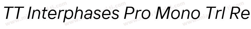 TT Interphases Pro Mono Trl Regular字体转换